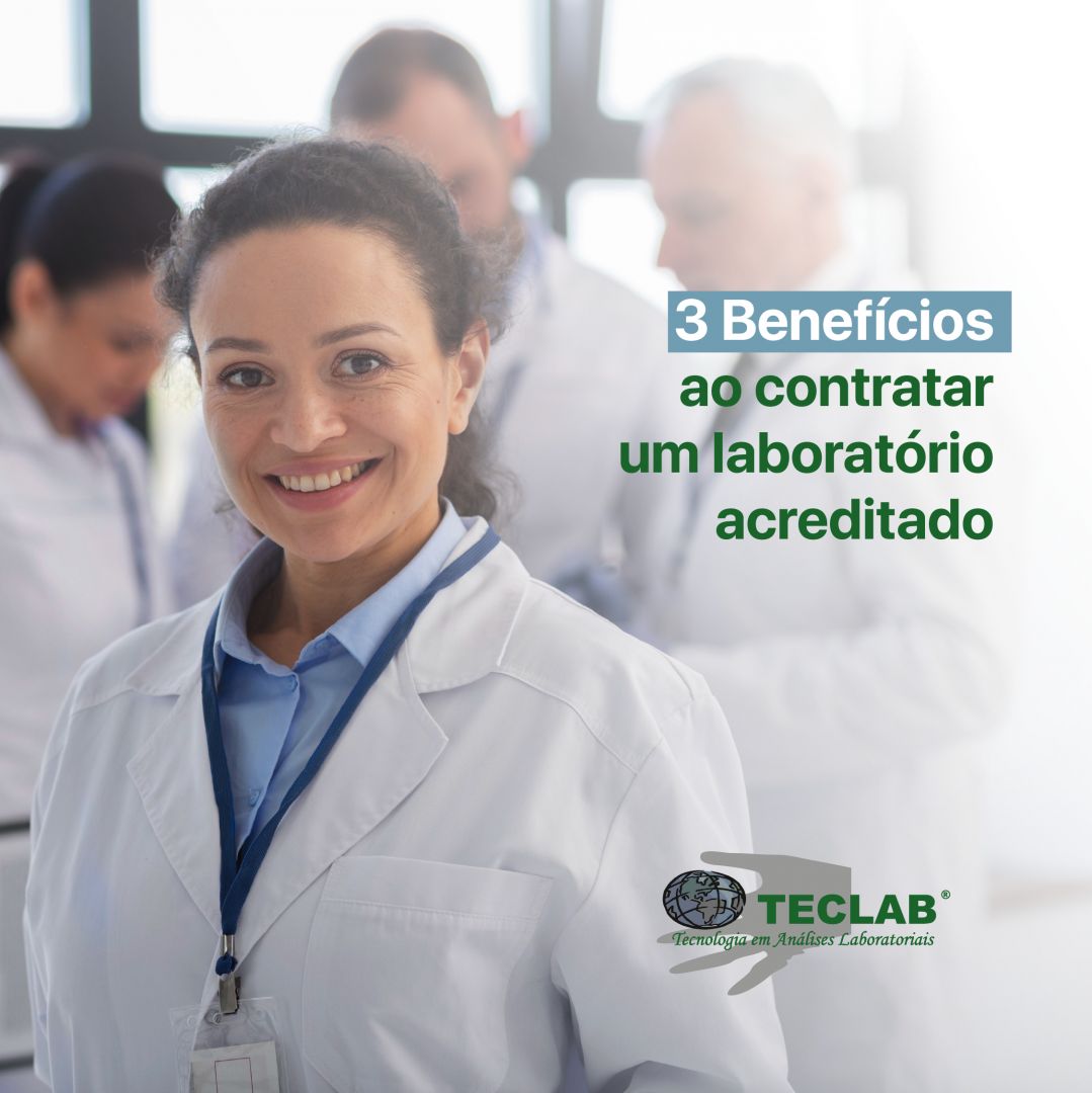 3 benefícios ao contratar um laboratório acreditado