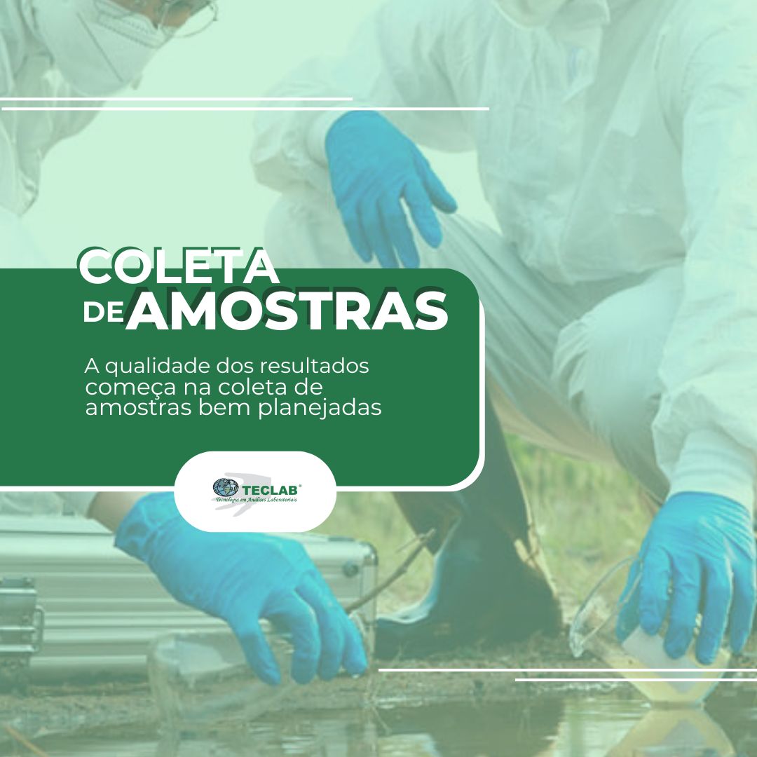 A Importância da Coleta de Amostras na Qualidade das Análises Ambientais